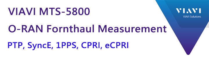 Viavi MTS-5800 O-RAN Fronthaul Measurement